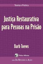 Justiça Restaurativa Para Pessoas Na Prisão