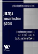 Justiça: Temas de liberalismo igualitário Justiça: Temas de liberalismo igualitário