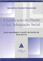 Justificação Do Direito e Sua Adequação Social, A Justificação Do Direito e Sua Adequação Social, A