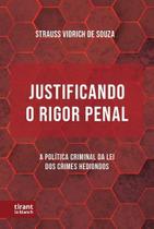 Justificando o Rigor Penal: A Política Criminal da Lei dos Crimes Hediondos