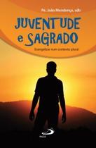 Juventude e sagrado Juventude e sagrado