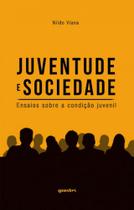 Juventude e sociedade Juventude e sociedade