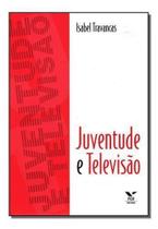 Juventude e Televisão Juventude e Televisão