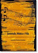 Juventude, Música e Vida