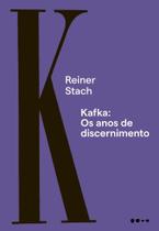 Kafka - Os Anos de Discernimento