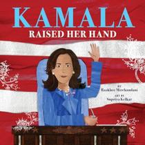 Kamala Raised Her Hand Kamala Raised Her Hand