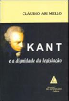 Kant e a dignidade da legislaçao Kant e a dignidade da legislaçao