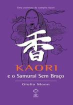 Kaori e o Samurai Sem Braço - Giz editorial