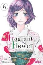 Kaoru Hana: The Fragrant Flower Blooms With Dignity - Vol. 06