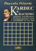 Kardec E Racismo Para Refletir - Lake