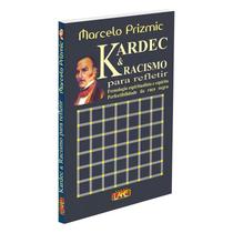 Kardec & Racismo para Refletir - LAKE