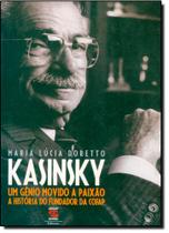 Kasinsky - um genio movido a paixao - a historia do fundador da cofap