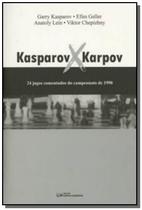 Kasparov x kasparov: 24 jogos comentados do campeo - CIENCIA MODERNA
