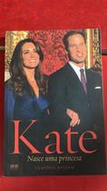 Kate: Nasce uma princesa Kate: Nasce uma princesa