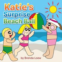 Katies Surprise Beach Ball - Xlibris