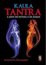 Kaula tantra - A arte do ritual e da magia