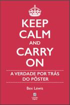 Keep Calm and Carry On - Linotipo Digital Keep Calm and Carry On - Linotipo Digital