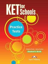 Ket for schools practice tests - student's book - EXPRESS PUBLISHING Ket for schools practice tests - student's book - EXPRESS PUBLISHING