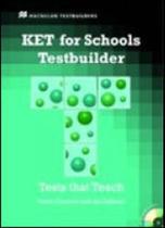 Ket for schools testbuilder with audio cd - MACMILLAN DO BRASIL Ket for schools testbuilder with audio cd - MACMILLAN DO BRASIL