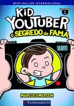 Kid youtuber 1 - o segredo da fama - Fundamento Kid youtuber 1 - o segredo da fama - Fundamento