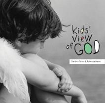 Kids' View Of God - Murdoch Books Pty Limited