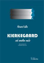 Kierkegaard, Cá Entre Nós - LIBER ARS