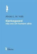 Kierkegaard não era um homem sério!: Sobre alguns alemães, sobre alguns discursos, e sobre a mãe do filósofo Kierkegaard não era um homem sério!: Sobre alguns alemães, sobre alguns discursos, e sobre a mãe do filósofo