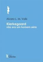 Kierkegaard Não Era Um Homem Sério!: Sobre Alguns Alemães, Sobre Alguns Discursos, E Sobre A Mãe Do