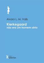 Kierkegaard não era um homem sério Kierkegaard não era um homem sério