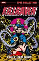 Killraven: O Guerreiro Dos Mundos (Epic Collection)
