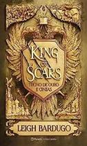 King of Scars (Duologia Nikolai 1): Trono de ouro e cinzas, Autor Leigh Bardugo, Editora Planeta