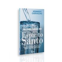 Kit 10 Livros 40 Dias Cheios do Espírito Santo Kennedy Carvalho Kit 10 Livros 40 Dias Cheios do Espírito Santo Kennedy Carvalho