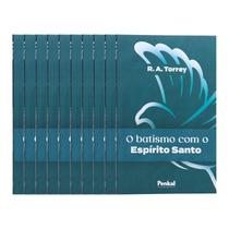 Kit 10 Livros O Batismo com o Espírito Santo R. A. Torrey - Livraria Familia Crista