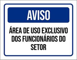Kit 10 Placa Área Uso Exclusivo Funcionários Setor 36X46