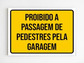 kit 10 Placa aviso proibido passagem de pedestres na garagem