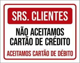 Kit 10 Placa Clientes Aceitamos Cartáo Crédito Débito36X46