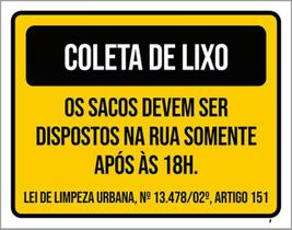 Kit 10 Placa Coleta Lixo Sacos Dispostos Rua Após 18H36X46