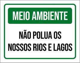 Kit 10 Placa Meio Ambiente Polua Nossos Rios E Lagos 36X46