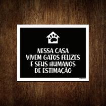 Kit 10 Placa Nessa Casa Vivem Gatos Felizes Humanos