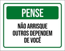 Kit 10 Placa Pense Arris Outros Depend Você 36X46