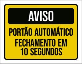 Kit 10 Placa Portão Automático Fechamento 10 Segundos 36X46