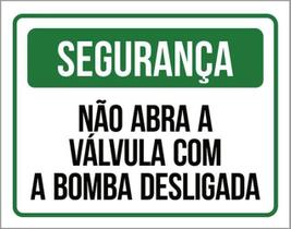 Kit 10 Placa Segurança Abra Válcula Bomba Desligada 36X46