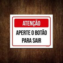 Kit 10 Placa Sinalização - Atenção Aperte Botão Sair Verm Kit 10 Placa Sinalização - Atenção Aperte Botão Sair Verm