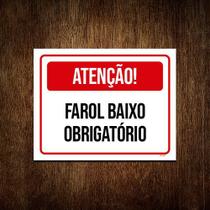 Kit 10 Placa Sinalização - Atenção Fatol Baixo Obrigatório