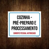 Kit 10 Placa Sinalização - Cozinha Pré-preparo Processamento