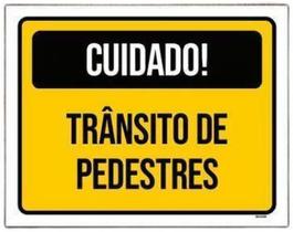 Kit 10 Placa Sinalização - Cuidado Transito Pedestres