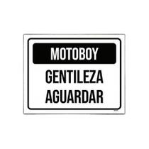 Kit 10 Placa Sinalização - Motoboy Gentileza Aguardar