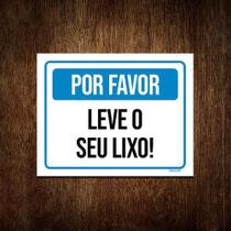 Kit 10 Placa Sinalização - Por Favor Leve Seu Lixo