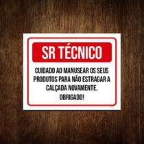 Kit 10 Placa Sr Técnico Cuidado Manusear Produtos Calçada