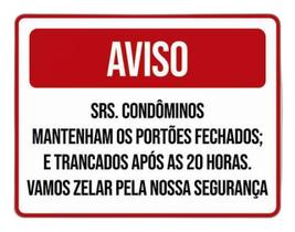 Kit 10 Placa Srs Condôminos Portões Fechados Zelar 36X46